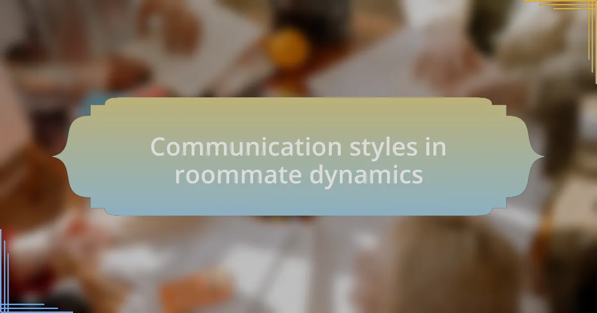 Communication styles in roommate dynamics