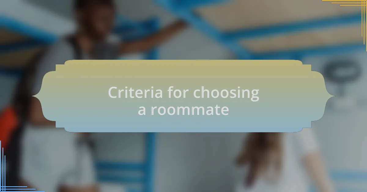 Criteria for choosing a roommate