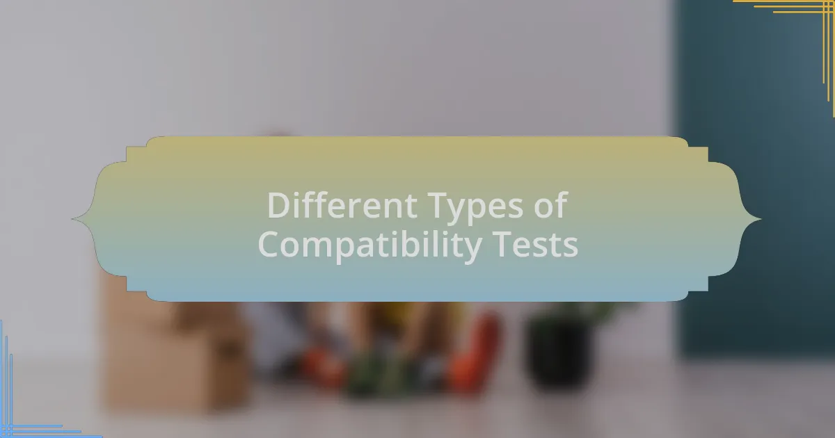 Different Types of Compatibility Tests