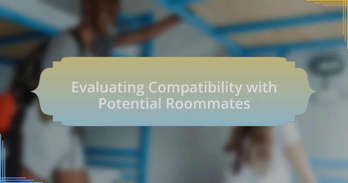 Evaluating Compatibility with Potential Roommates