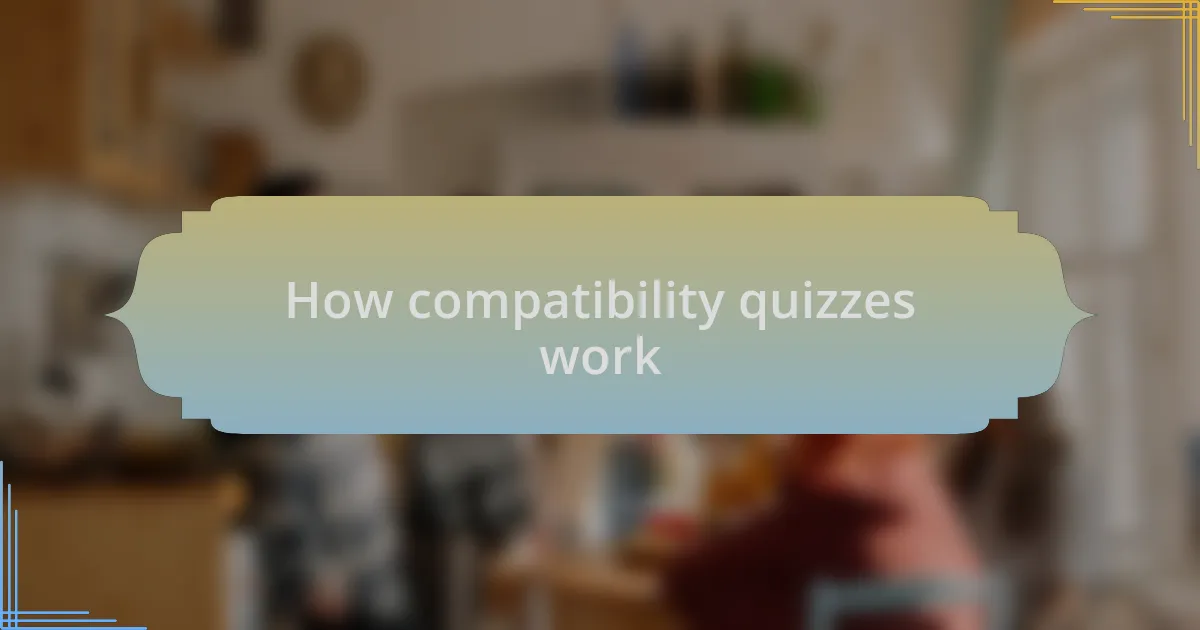 How compatibility quizzes work