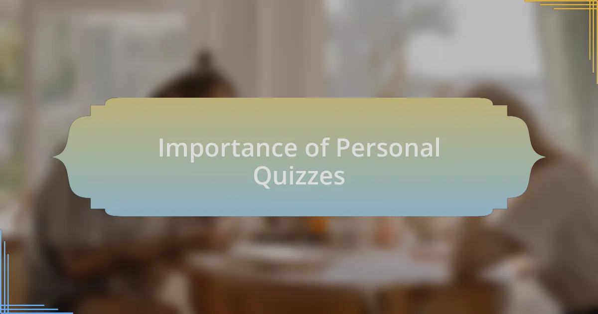 Importance of Personal Quizzes