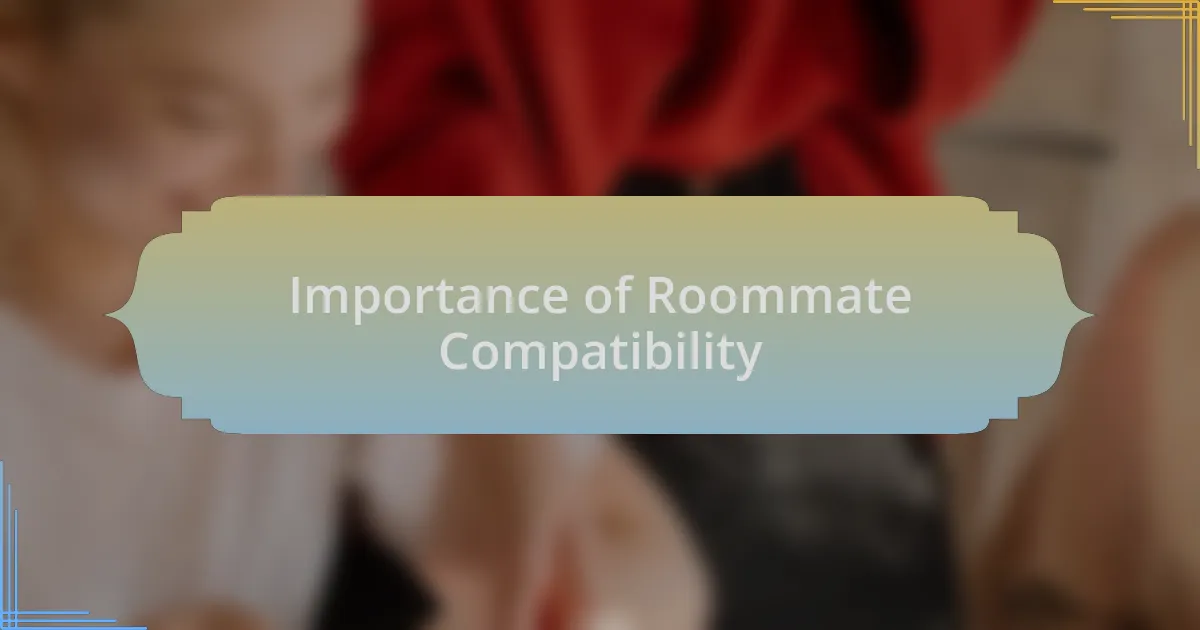 Importance of Roommate Compatibility