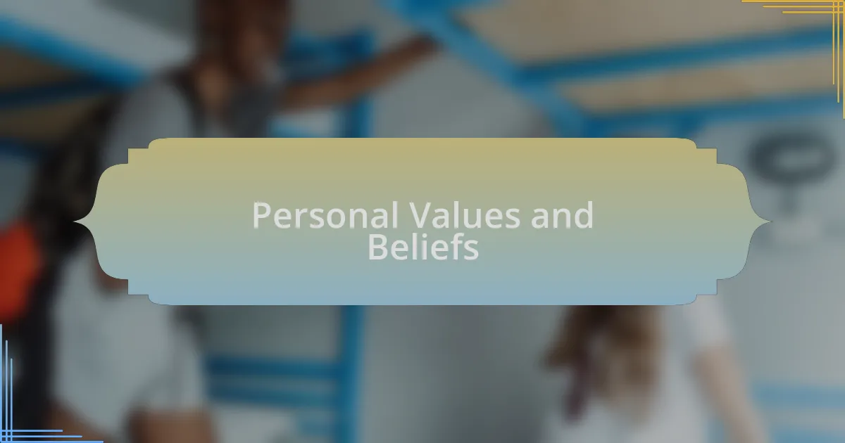 Personal Values and Beliefs